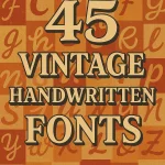 45 VINTAGE HANDWRITTEN FONTS